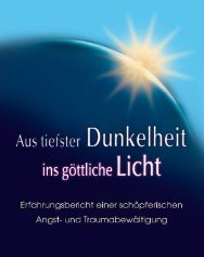 Buchcover "Aus tiefster Dunkelheit ins göttliche Licht"